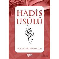Hadis Usulü - İbrahim Kutluay - Rağbet Yayınları