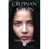 Çırpınan Kadın - Osman Akdere - Elpis Yayınları