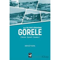 Tek Parti Döneminde Görele - Mevlüt Kaya - Arı Sanat Yayınevi