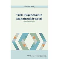 Türk Düşüncesinin Muhafazakar Seyri - Emrullah Kılıç - Araştırma Yayınları