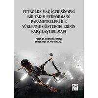 Futbolda Maç İçerisindeki Bir Takım Performans Parametreleri İle Yüklenme Göstergelerinin Karşılaştı
