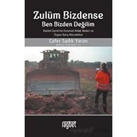 Zulüm Bizdense Ben Bizden Değilim - Cafer Sadık Yaran - Rağbet Yayınları