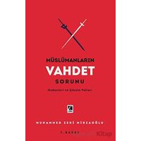 Müslümanların Vahdet Sorunu - Muhammed Zeki Mirzaoğlu - Çıra Yayınları