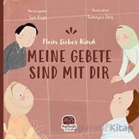 Meın Liebes Kind Meıne Gebete Sınd Mıt Tır - Sait Köşk - Karavan Çocuk Yayınları