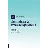 Güncel Psikoloji ve Sosyoloji Araştırmaları II - Aybak 2022 Eylül - Kolektif - Akademisyen Kitabevi