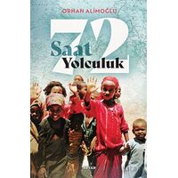 72 Saat Yolculuk - Orhan Alimoğlu - Beyan Yayınları