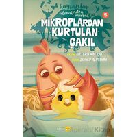 Hayvanlar Aleminden Masallar - 5 Mikroplardan Kurtulan Çakıl - Yasemin Katı - Beyan Yayınları