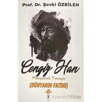 Cengiz Tan Mançuryalı Timuçin Dünyanın Fatihi - II - Şevki Özbilen - Da Vinci Publishing