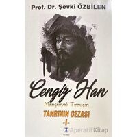 Cengiz Han Mançuryalı Timuçin Tanrının Cezası - I - Şevki Özbilen - Da Vinci Publishing