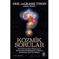 Kozmik Sorular: StarTalk’tan Kim Olduğumuza, Buraya Nasıl Geldiğimize ve Nereye Gittiğimize Dair Bir