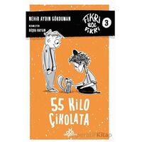 Fikri Bol Fikri - 55 Kilo Çikolata - Nehir Aydın Gökduman - Düş Değirmeni