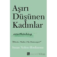 Aşırı Düşünen Kadınlar - Susan Nolen - Hoeksema - Diyojen Yayıncılık