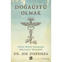 Doğaüstü Olmak - Joe Dispenza - Diyojen Yayıncılık