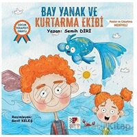 Bay Yanak ve Kurtarma Ekibi - Semih Diri - Berikan Yayınevi
