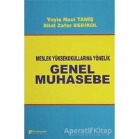 Meslek Yüksek Okullarına Yönelik Genel Muhasebe - Veyis Naci Tanış - Karahan Kitabevi