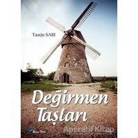 Değirmen Taşları - Tanju Sarı - Başka Yerler Yayınları