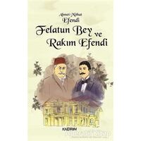 Felatun Bey ve Rakım Efendi - Ahmet Mithat - Kaldırım Yayınları