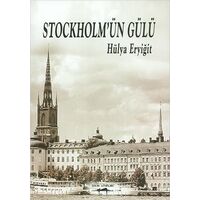 Stockholmün Gülü - Hülya Eryiğit - Sokak Kitapları
