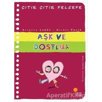 Aşk ve Dostluk - Çıtır Çıtır Felsefe 21 - Brigitte Labbe - Günışığı Kitaplığı