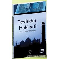 Tevhidin Hakikati - Yusuf el-Karadavi - Nida Yayıncılık