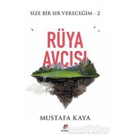 Rüya Avcısı - Size Bir Sır Vereceğim 2 - Mustafa Kaya - Fenomen Kitap