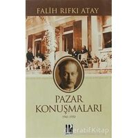 Pazar Konuşmaları (1941-1950) - Falih Rıfkı Atay - Pozitif Yayınları