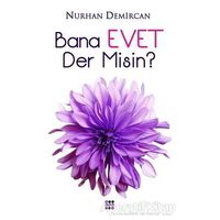 Bana Evet Der Misin? - Nurhan Demircan - Dokuz Yayınları