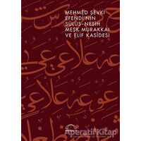 Mehmed Şevki Efendi’nin Sülüs Nesih Meşk Murakkaı ve Elif Kasidesi