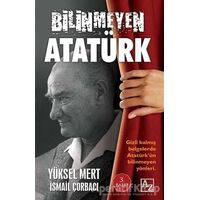 Bilinmeyen Atatürk - Yüksel Mert - Az Kitap