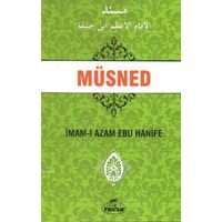 Müsned - İmam’ ı Azam Ebu Hanife - Ravza Yayınları
