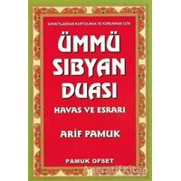 Ümmü Sıbyan Duası Havas ve Esrarı (Dua-222) - Arif Pamuk - Pamuk Yayıncılık