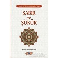 Sabır ve Şükür - Seyyid Bin Hüseyin El-Affani - Nebevi Hayat Yayınları