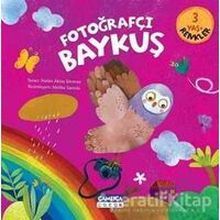 Fotoğrafçı Baykuş - Renkler - Nalan Aktaş Sönmez - Çamlıca Çocuk Yayınları