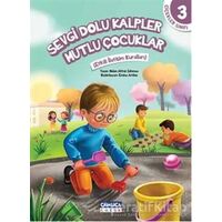Çiçekler Sınıfı 3: Sevgi Dolu Kalpler Mutlu Çocuklar - Nalan Aktaş Sönmez - Çamlıca Çocuk Yayınları