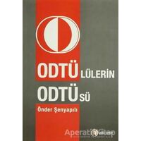 Odtü’lülerin Odtü’sü - Önder Şenyapılı - ODTÜ Geliştirme Vakfı Yayıncılık