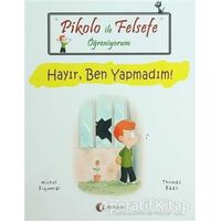 Pikolo ile Felsefe Öğreniyorum - Hayır, Ben Yapmadım!