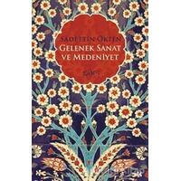 Gelenek, Sanat ve Medeniyet - Sadettin Ökten - Sufi Kitap