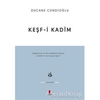 Keşf-i Kadim - Dücane Cündioğlu - Kapı Yayınları