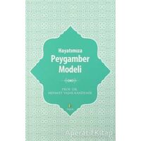 Hayatımıza Peygamber Modeli - Mehmet Yaşar Kandemir - Tahlil Yayınları