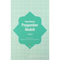 Hayatımıza Peygamber Modeli - Mehmet Yaşar Kandemir - Tahlil Yayınları