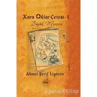 Kara Oklar Çetesi 1 - Büyük Macera - Ahmet Şerif İzgören - Elma Çocuk