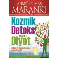 Kozmik Detoks Sağlıklı Diyet - Ahmet Maranki - Hayat Yayınları