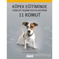 Köpek Eğitiminde Günlük Yaşamı Kolaylaştıran 11 Komut - Tina Horn - Akıl Çelen Kitaplar