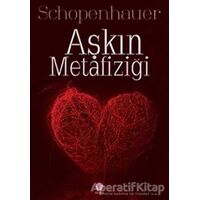 Aşkın Metafiziği - Arthur Schopenhauer - Nilüfer Yayınları