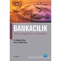 Bankacılık - Teori, Uygulama ve Yöntem - Mehmet Takan - Nobel Akademik Yayıncılık