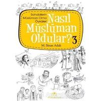 Nasıl Müslüman Oldular - 3 - M. Sinan Adalı - Uğurböceği Yayınları
