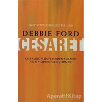 Cesaret - Debbie Ford - Butik Yayınları