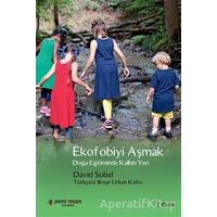 Ekofobiyi Aşmak - David Sobel - Yeni İnsan Yayınevi