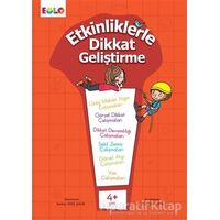 Etkinliklerle Dikkat Geliştirme 4+ Yaş - Berkay Dinç Çakır - Eolo Yayıncılık