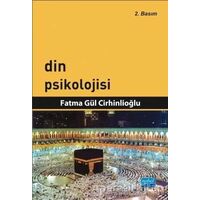Din Psikolojisi - Fatma Gül Cirhinlioğlu - Nobel Akademik Yayıncılık